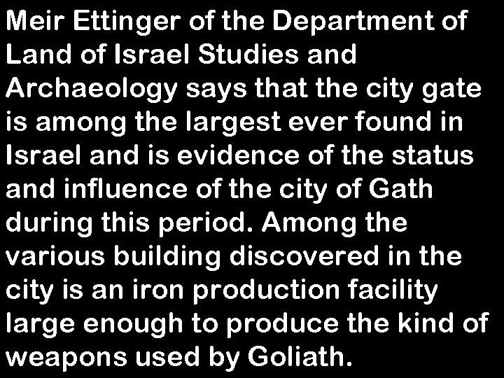 Meir Ettinger of the Department of Land of Israel Studies and Archaeology says that