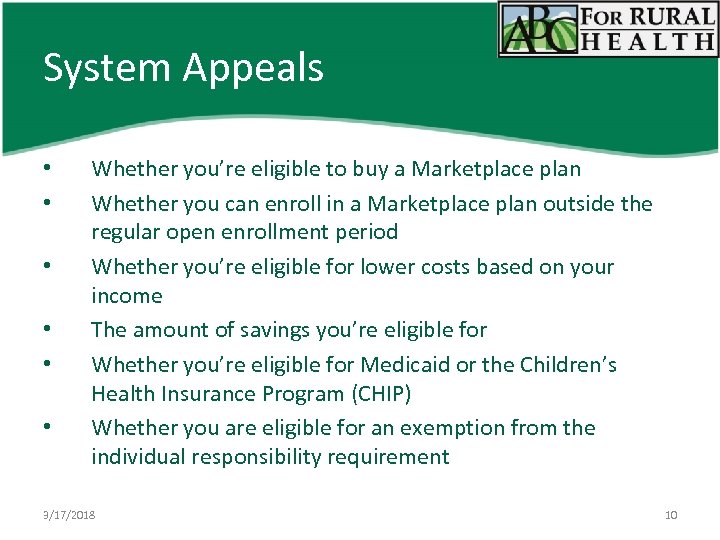 System Appeals • • • Whether you’re eligible to buy a Marketplace plan Whether