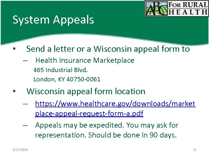 System Appeals • Send a letter or a Wisconsin appeal form to – Health