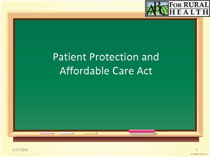 Patient Protection and Affordable Care Act 3/17/2018 3 
