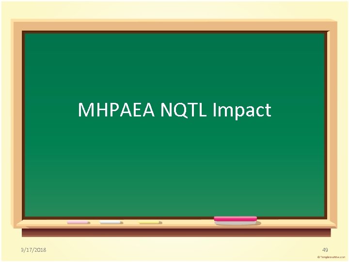 MHPAEA NQTL Impact 3/17/2018 49 