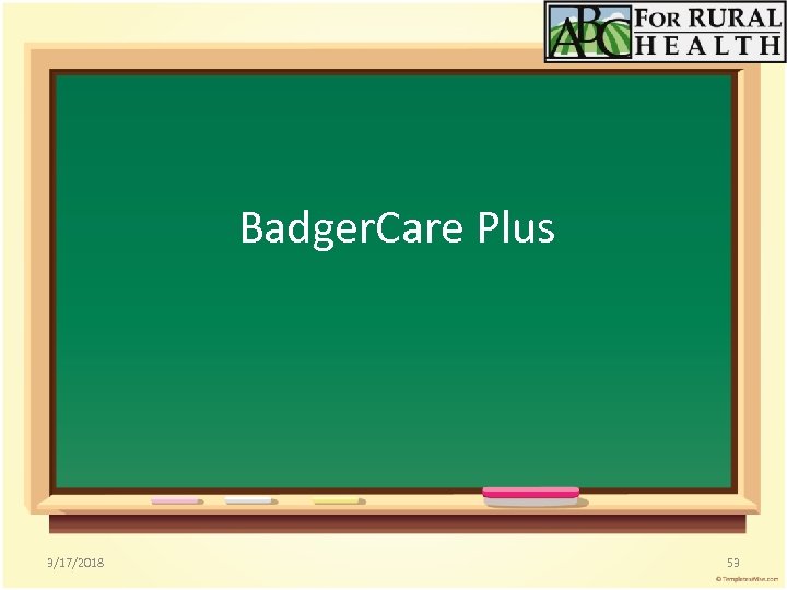 Badger. Care Plus 3/17/2018 53 