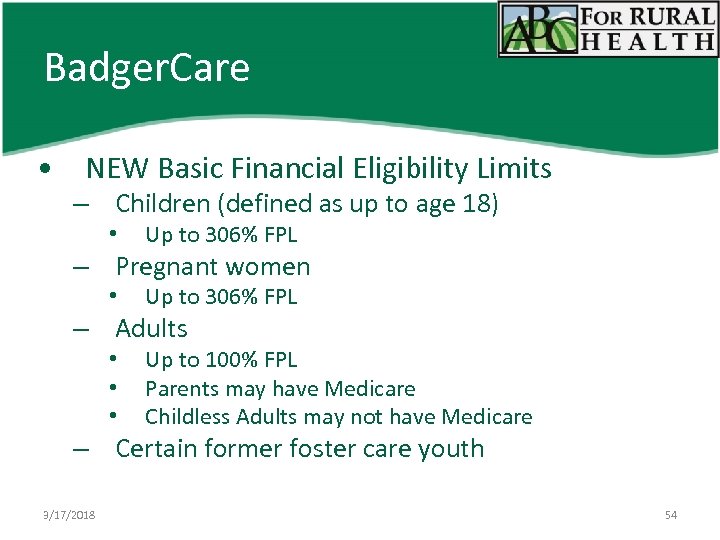 Badger. Care • NEW Basic Financial Eligibility Limits – Children (defined as up to