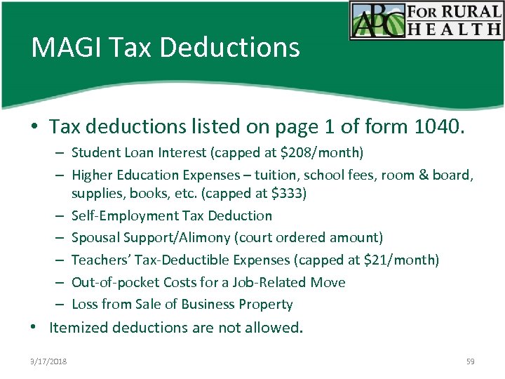 MAGI Tax Deductions • Tax deductions listed on page 1 of form 1040. –