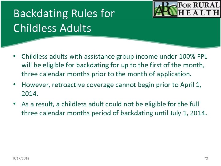 Backdating Rules for Childless Adults • Childless adults with assistance group income under 100%