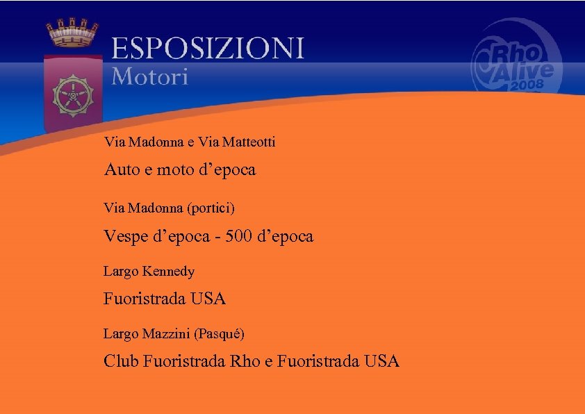 Via Madonna e Via Matteotti Auto e moto d’epoca Via Madonna (portici) Vespe d’epoca