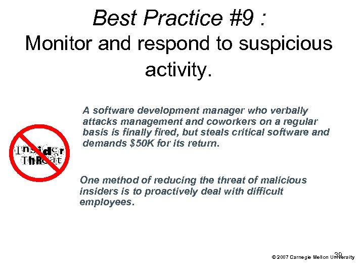 Best Practice #9 : Monitor and respond to suspicious activity. A software development manager