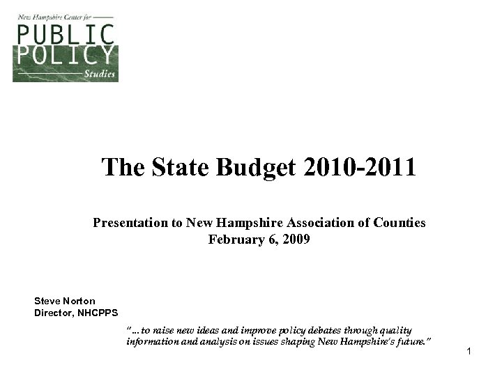 The State Budget 2010 -2011 Presentation to New Hampshire Association of Counties February 6,