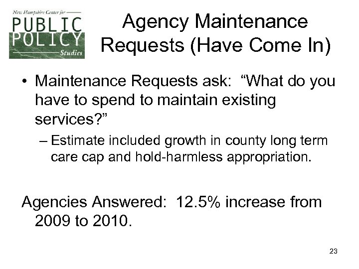 Agency Maintenance Requests (Have Come In) • Maintenance Requests ask: “What do you have