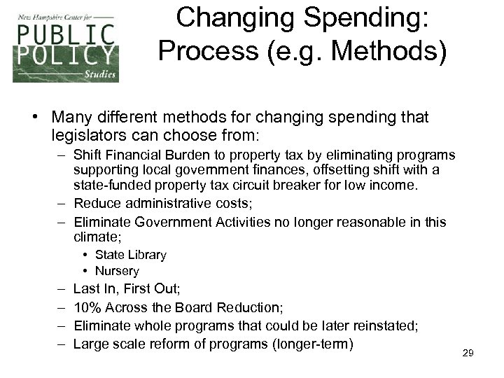 Changing Spending: Process (e. g. Methods) • Many different methods for changing spending that