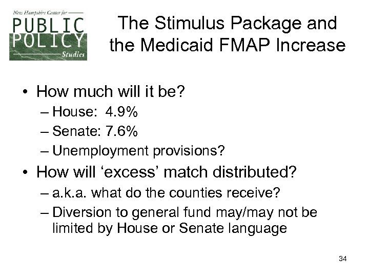 The Stimulus Package and the Medicaid FMAP Increase • How much will it be?