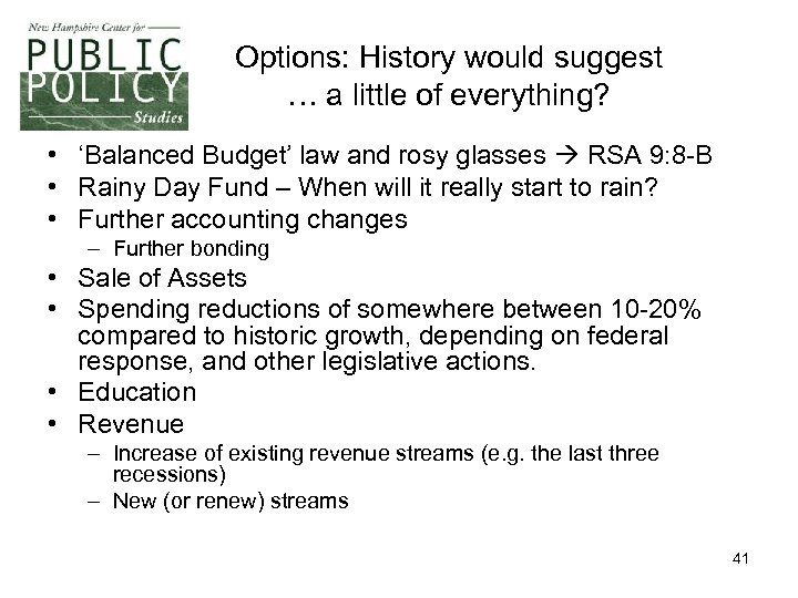 Options: History would suggest … a little of everything? • ‘Balanced Budget’ law and