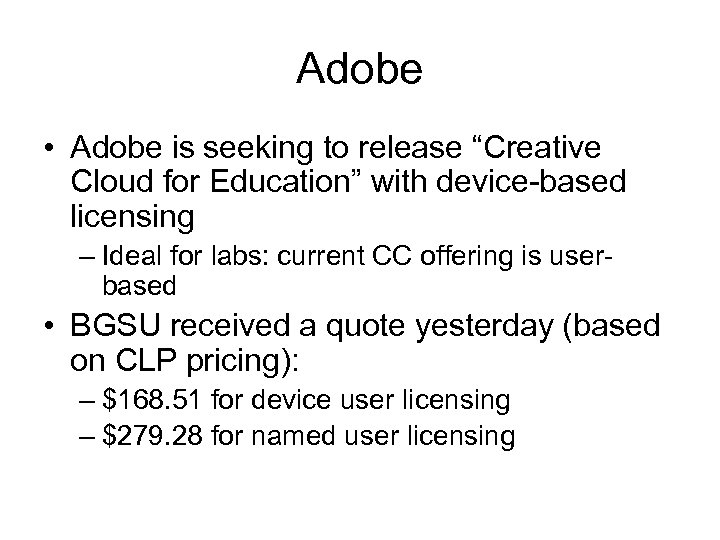 Adobe • Adobe is seeking to release “Creative Cloud for Education” with device-based licensing