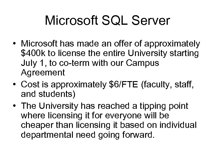 Microsoft SQL Server • Microsoft has made an offer of approximately $400 k to
