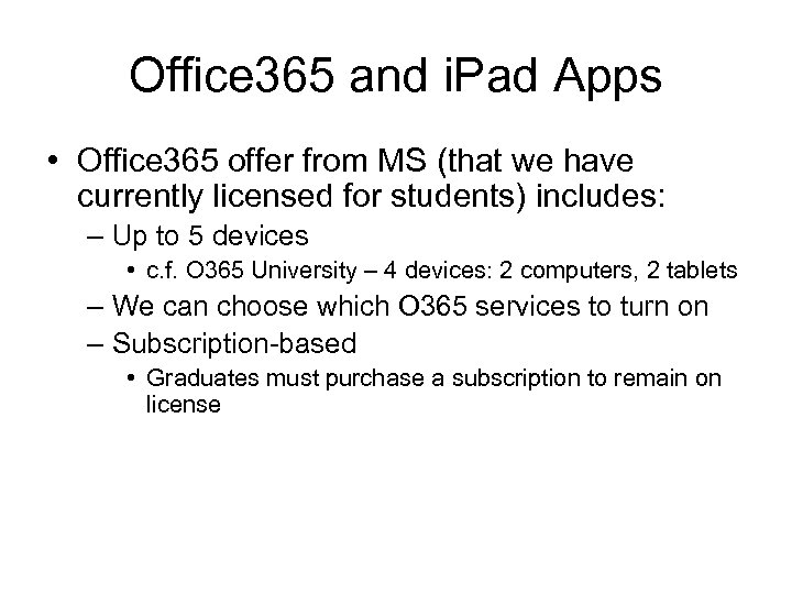 Office 365 and i. Pad Apps • Office 365 offer from MS (that we