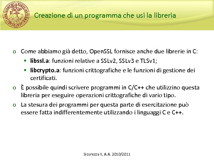 Creazione di un programma che usi la libreria o Come abbiamo già detto, Open.