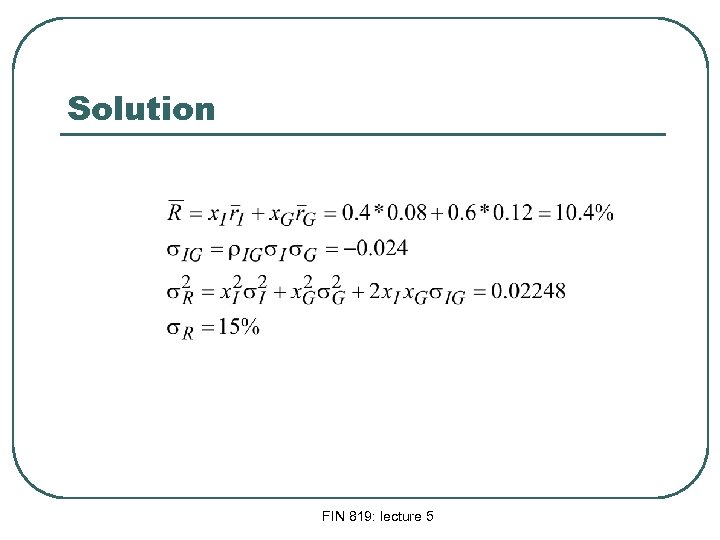 Solution FIN 819: lecture 5 