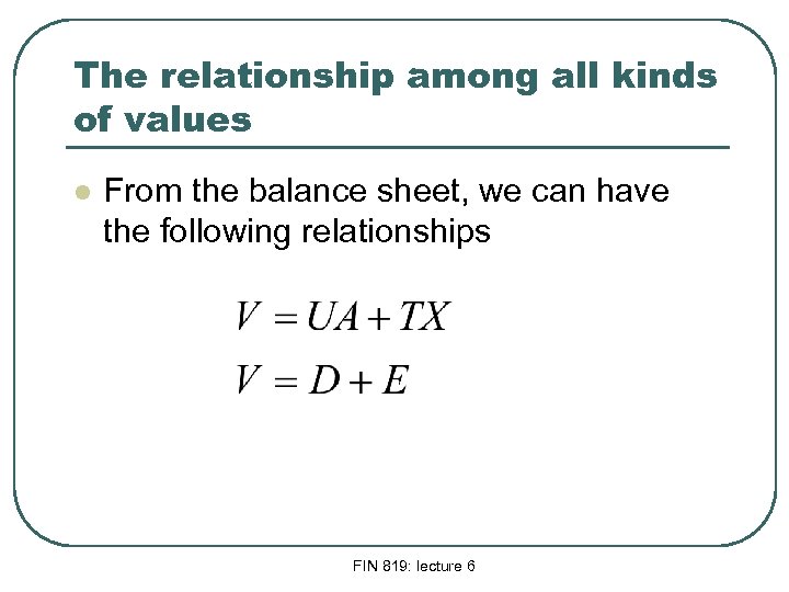 The relationship among all kinds of values l From the balance sheet, we can