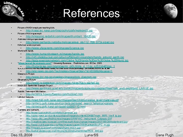 References • Picture of NASA employee teaching kids • Picture of Kid in spacesuit: