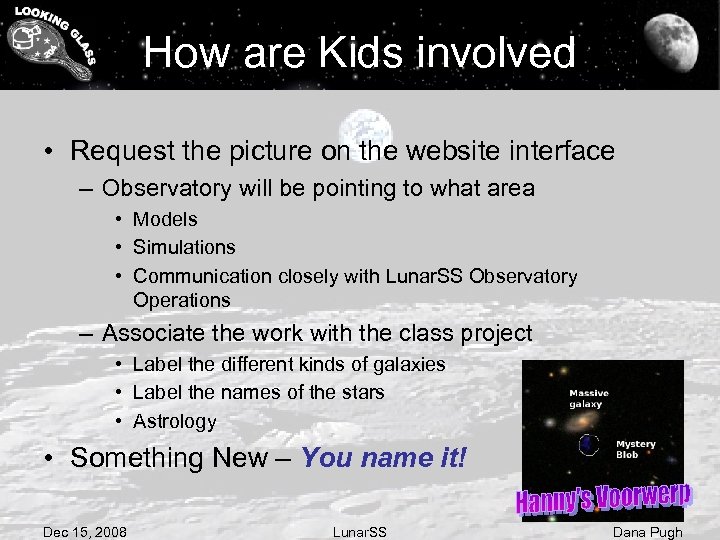 How are Kids involved • Request the picture on the website interface – Observatory