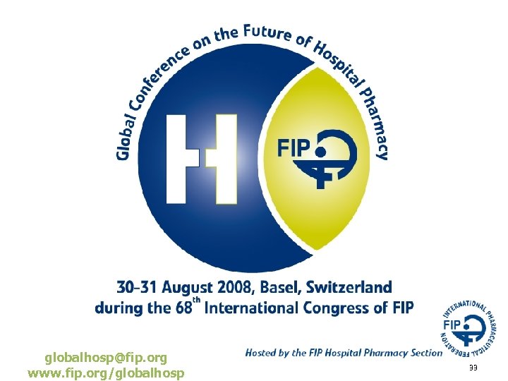 globalhosp@fip. org www. fip. org/globalhosp 33 