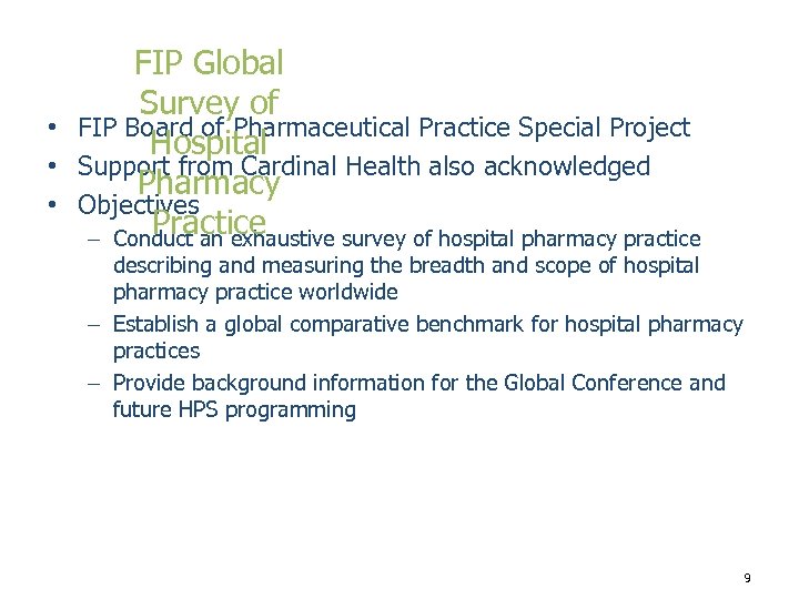 FIP Global Survey of • FIP Board of Pharmaceutical Practice Special Project Hospital •