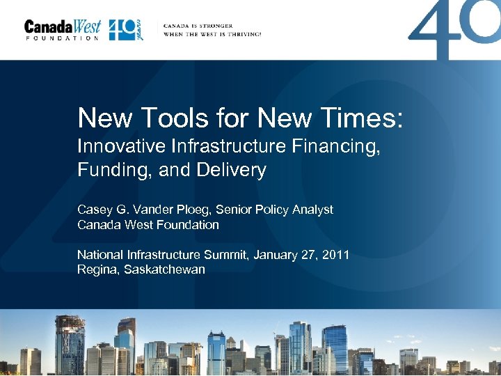 New Tools for New Times: Innovative Infrastructure Financing, Funding, and Delivery Casey G. Vander