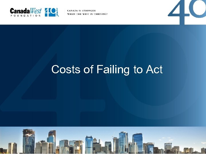 Costs of Failing to Act 