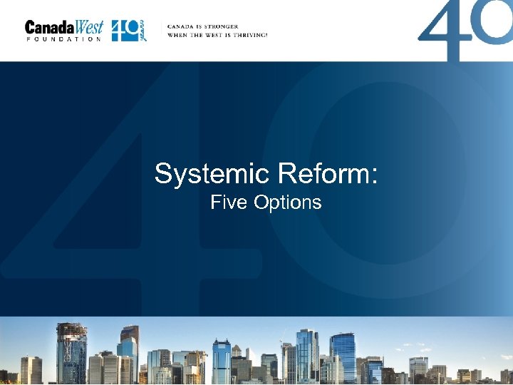 Systemic Reform: Five Options 