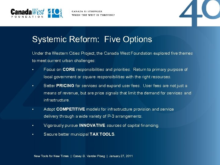 Systemic Reform: Five Options Under the Western Cities Project, the Canada West Foundation explored