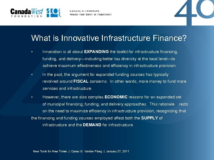 What is Innovative Infrastructure Finance? • Innovation is all about EXPANDING the toolkit for