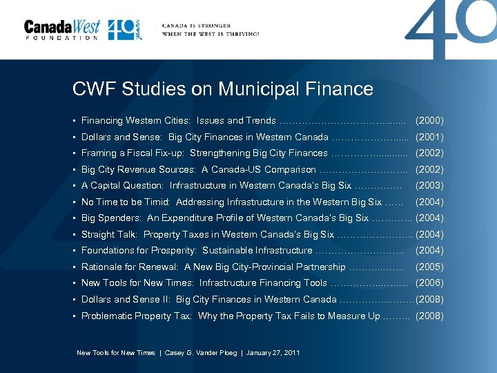 CWF Studies on Municipal Finance • Financing Western Cities: Issues and Trends ………………. .