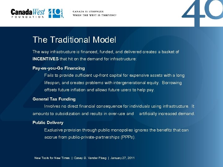 The Traditional Model The way infrastructure is financed, funded, and delivered creates a basket