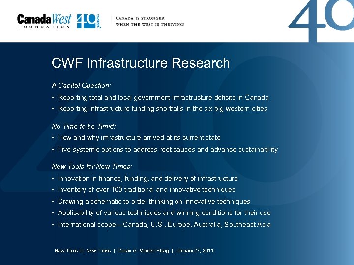 CWF Infrastructure Research A Capital Question: • Reporting total and local government infrastructure deficits