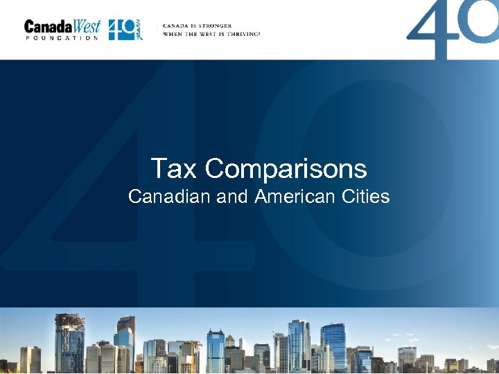 Tax Comparisons Canadian and American Cities 