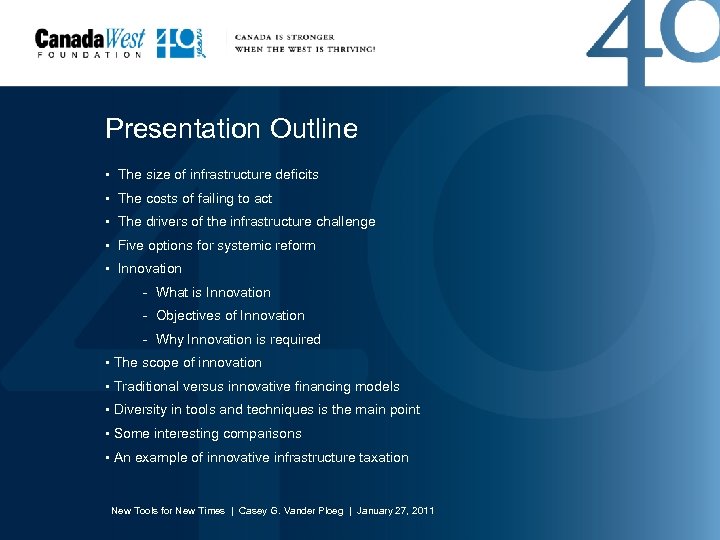 Presentation Outline • The size of infrastructure deficits • The costs of failing to