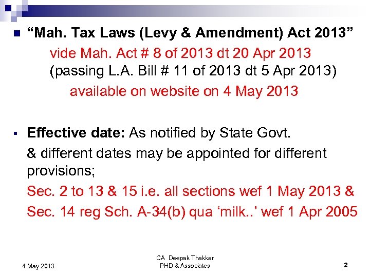 n § “Mah. Tax Laws (Levy & Amendment) Act 2013” vide Mah. Act #