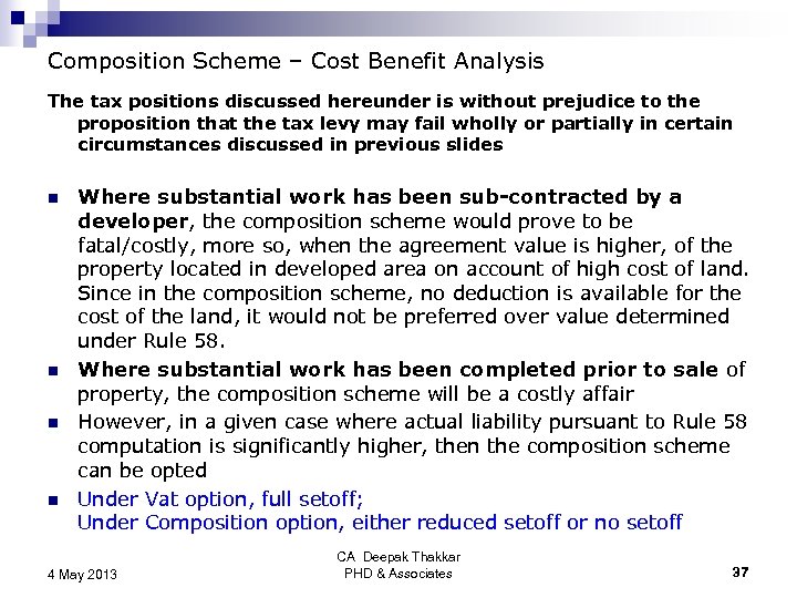 Composition Scheme – Cost Benefit Analysis The tax positions discussed hereunder is without prejudice