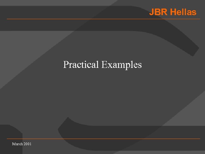 JBR Hellas Practical Examples March 2001 