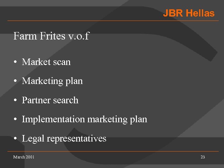 JBR Hellas Farm Frites v. o. f • Market scan • Marketing plan •