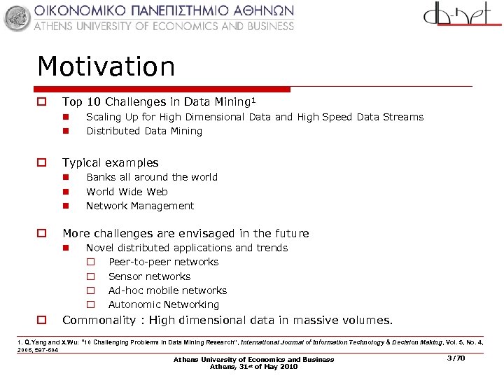 Motivation o Top 10 Challenges in Data Mining 1 n n o Typical examples