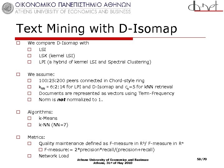 Text Mining with D-Isomap o We o o o compare D-Isomap with LSI LSK