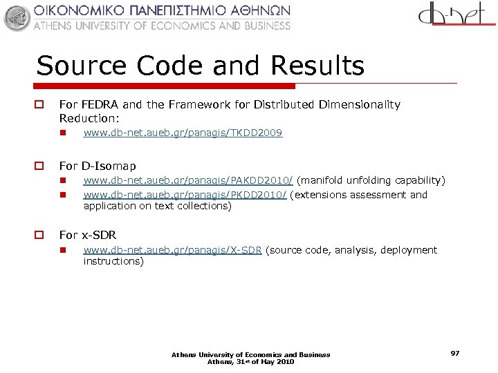 Source Code and Results o For FEDRA and the Framework for Distributed Dimensionality Reduction: