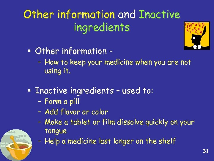 Other information and Inactive ingredients § Other information – – How to keep your