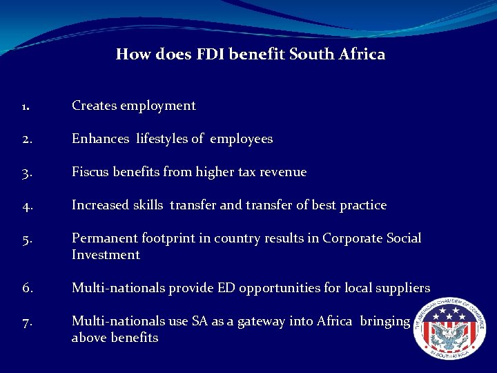 How does FDI benefit South Africa 1. Creates employment 2. Enhances lifestyles of employees