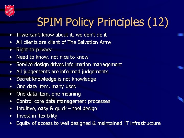 SPIM Policy Principles (12) • • • • If we can’t know about it,