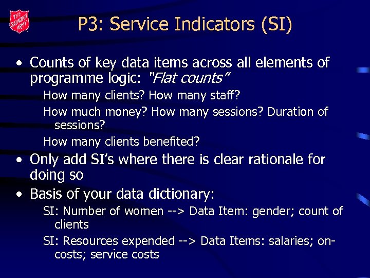 P 3: Service Indicators (SI) • Counts of key data items across all elements