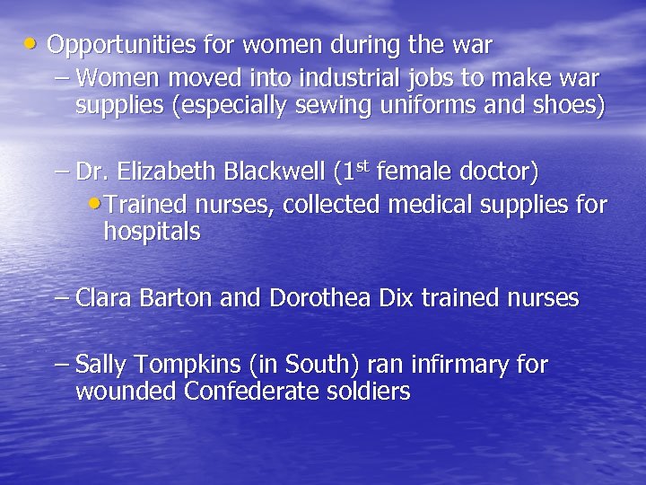  • Opportunities for women during the war – Women moved into industrial jobs