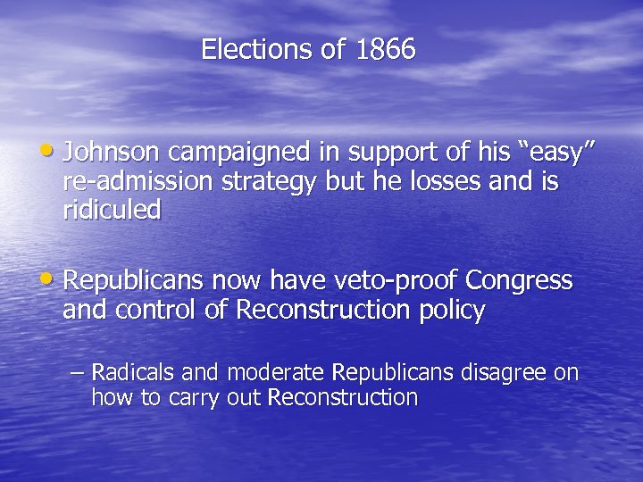 Elections of 1866 • Johnson campaigned in support of his “easy” re-admission strategy but