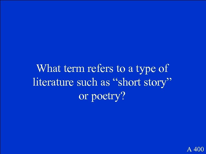 What term refers to a type of literature such as “short story” or poetry?